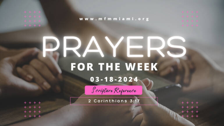 PRAYERS FOR THE WEEK: 03-18-2024